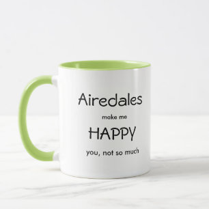 Tasse Airedales Me Rendre Heureux