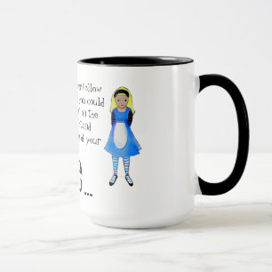 Tasse Alice dans la citation du pays des merveilles