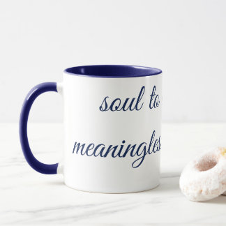 Tasse "ÂME TROP PROFONDE POUR UNE CONNEXION SANS S