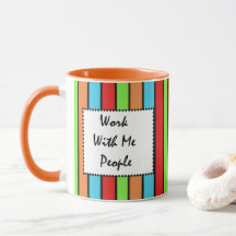 Tasse: Arbeitet mit mir Leute