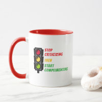 Tasse "Arrêtez de critiquer"