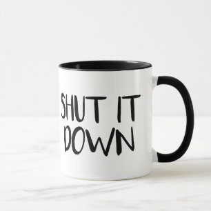 Tasse Arrêtez-le dans la boue