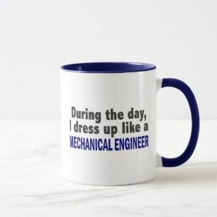 Tasse Au cours de la journée je m'habille comme