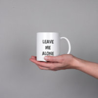 Tasse avec citation drôle Laissez-Moi Tranquille