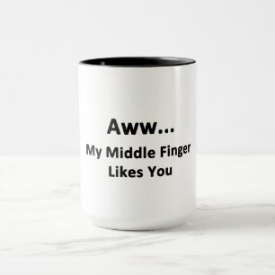 Tasse Aww...Mon Doigt Moyen Vous Aime