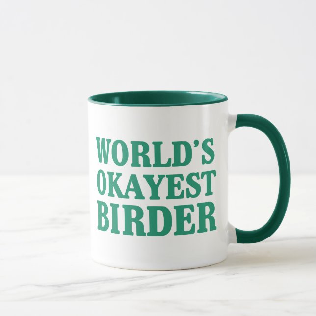 Tasse Birder d'Okayest du monde (Droite)