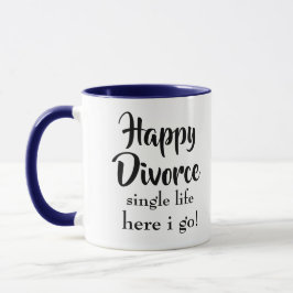 Tasse Bonne vie Divorcée ici je vais