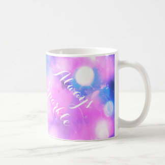 Tasse cadeau inspirante rose vif toujours scintill