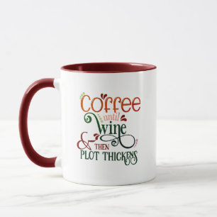 Tasse Café Jusqu'au Vin - Puis L'intrigue S'épaiss