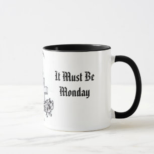 Tasse Ce doit être lundi