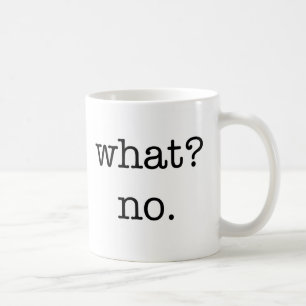 Tasse : Ce qui ? Non