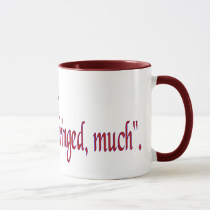 Tasse Cela ne dit pas... "Doit être enfreint, beaucoup"