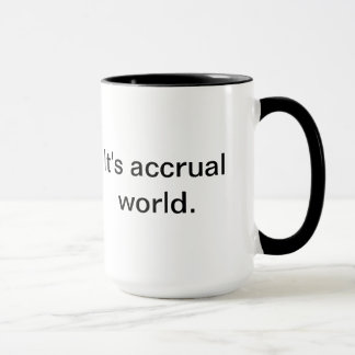 Tasse C'est le monde de l'accumulation.