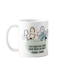 Tasse Cette Réunion Aurait Pu Être un Email