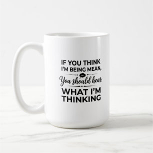 Tasse classique de 15 oz : Devrait Penser Dire Ent