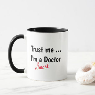 Tasse Confiance Je Suis Presque Docteur - Jeu de M