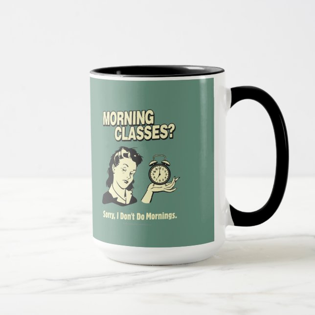 Tasse Cours du matin : Je ne fais pas le matin (Droite)