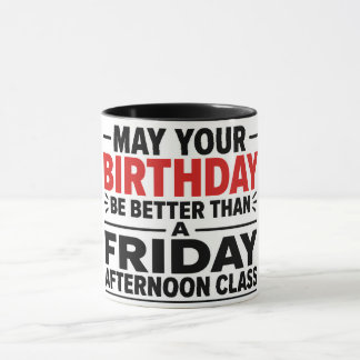 Tasse d'anniversaire drôle pour enseignant
