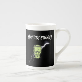 Tasse, darf ich Frank sein, Frankenstein Prozellantasse