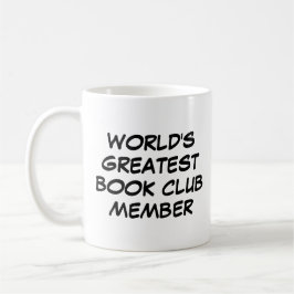 Tasse "Das größte Mitglied des Buchclubs der Welt"