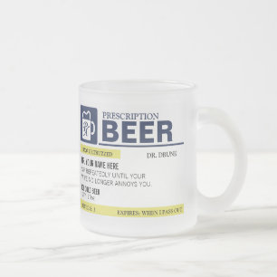 Tasse de bière drôle de prescription