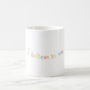Tasse de café avec citation motivante Je Crois En