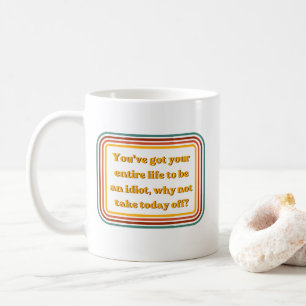Tasse de café avec citation rétro sarcastique drôl