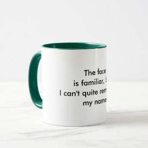 Tasse de café Citation Drôle Visage Familier