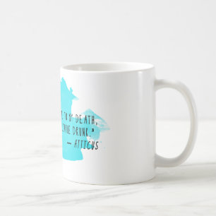 Tasse de café de citation d'Atticus : Tard, dans