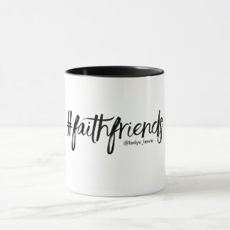 Tasse de café de #faithfriends