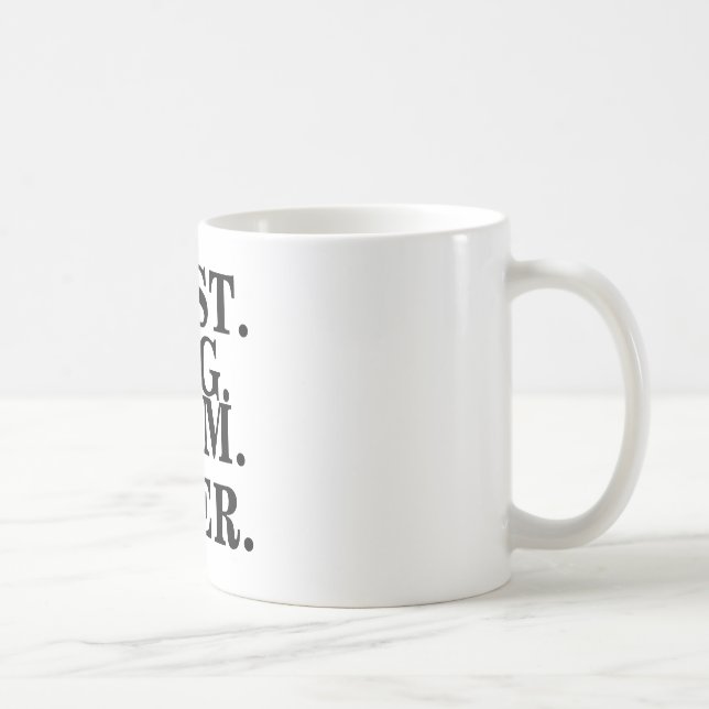 Tasse de café de la "meilleure maman de chien (Droite)