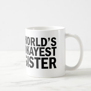 Tasse de café de soeur d'Okayest du monde