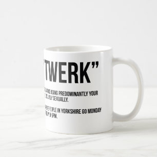 Tasse de café de "TWERK"