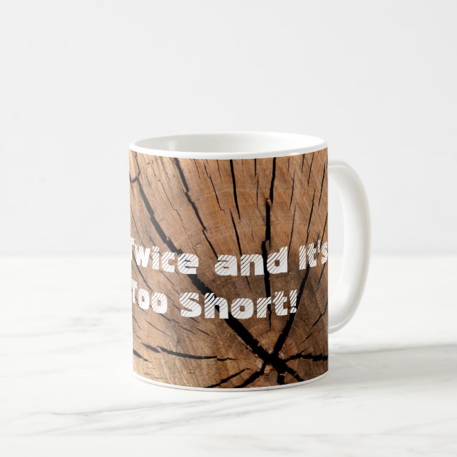 Tasse de café drôle de travailleur du bois (Devant droit)