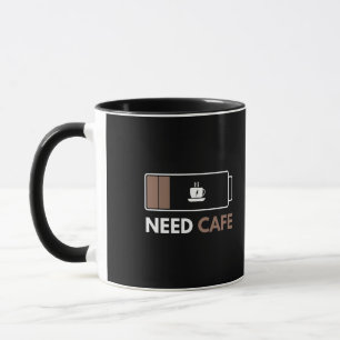 Tasse de café Need Cafe drôle batterie faible