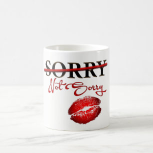 Tasse de café non désolée désolée sarcastique