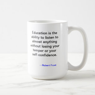 Tasse de citation d'éducation de Robert Frost