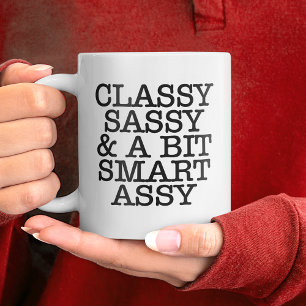 Tasse de citations drôles et chics Sassy
