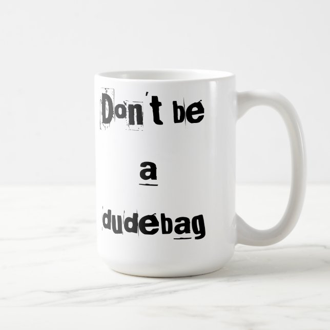 tasse de dudebag (Droite)