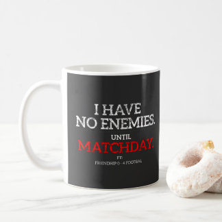 Tasse de football drôle « Pas d'ennemis jusqu'à la