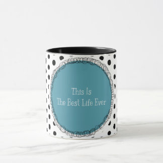 Tasse de la "meilleure vie jamais"