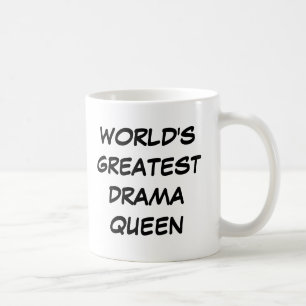 Tasse de la plus grande "reine du drame du monde"