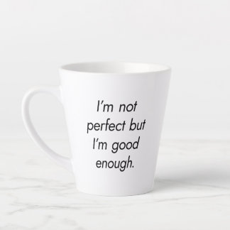Tasse de latte 'Je suis assez bon'