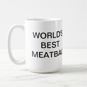 Tasse de Meatbag du monde d'ICWXP la meilleure