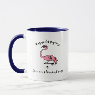 Tasse de motivation - Soyez un flamant rose