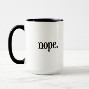 Tasse de Nope - tasse de café drôle de bureau
