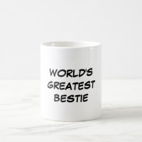 Tasse de plus grand "Bestie du monde"