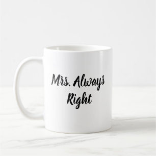 Tasse de script Mme Toujours raison Cadeau de mari