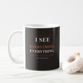 Tasse de sonographe - Je vois tout - Cadeau drôle
