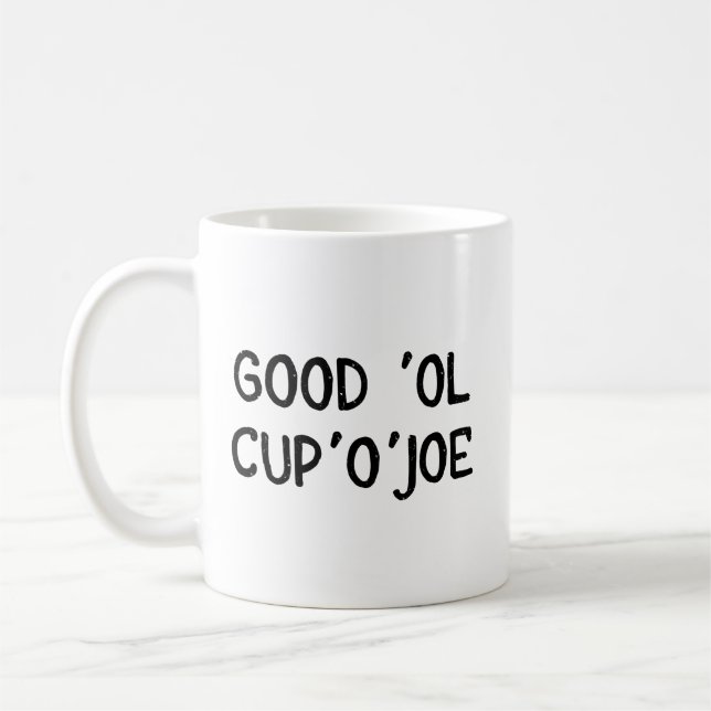 Tasse de tasse de café de Joe - bon Ol Cup'O'Joe (Gauche)